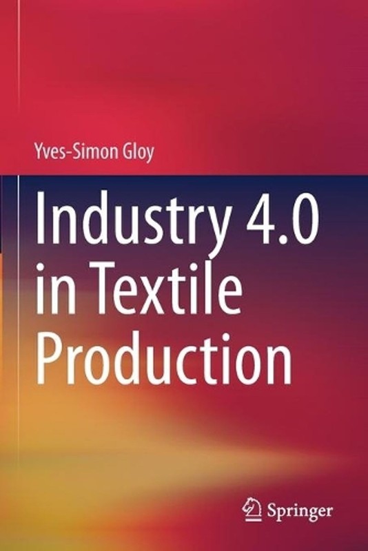 Industry 4.0 in Textile Production by Yves-Simon Gloy (English) Paperback Book
