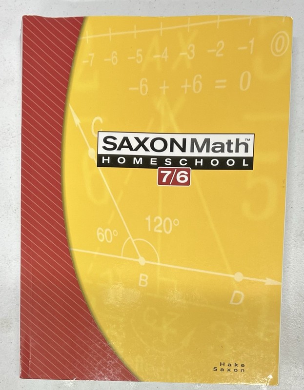 Saxon Math 7/6: Homeschool Edition Student Text by Hake textbook