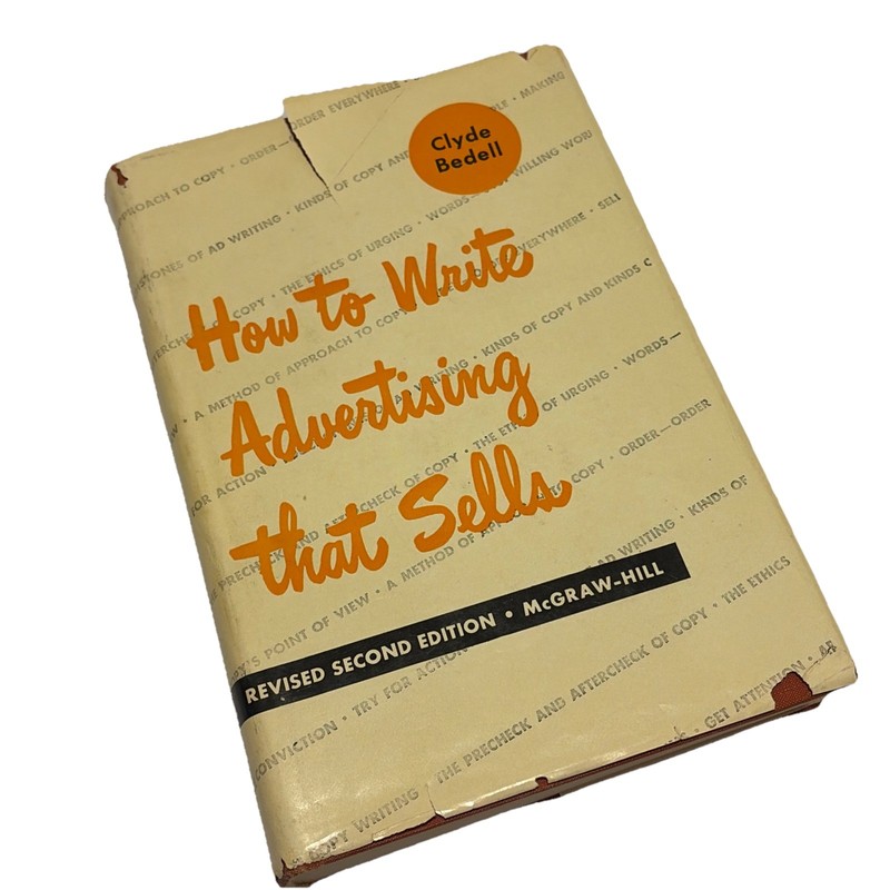 How to Write Advertising That Sells – Clyde Bedell Revised 2nd Edition 1968