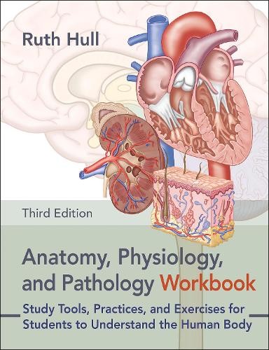 Ruth Hull Anatomy, Physiology, and Pathology Workbook (Paperback)