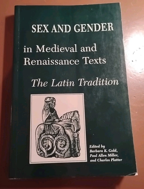 Sex and Gender in Medieval Renaissance Texts Latin Tradition 1st Ed SUNY Press