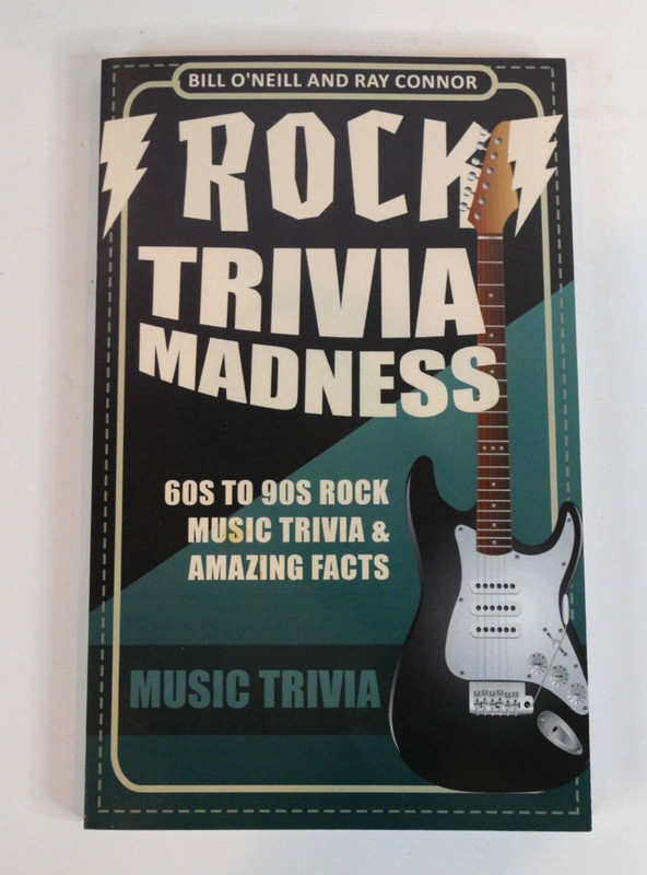 Rock Trivia Madness : 60s to 90s Rock Music Trivia and Amazing Facts by Bill…