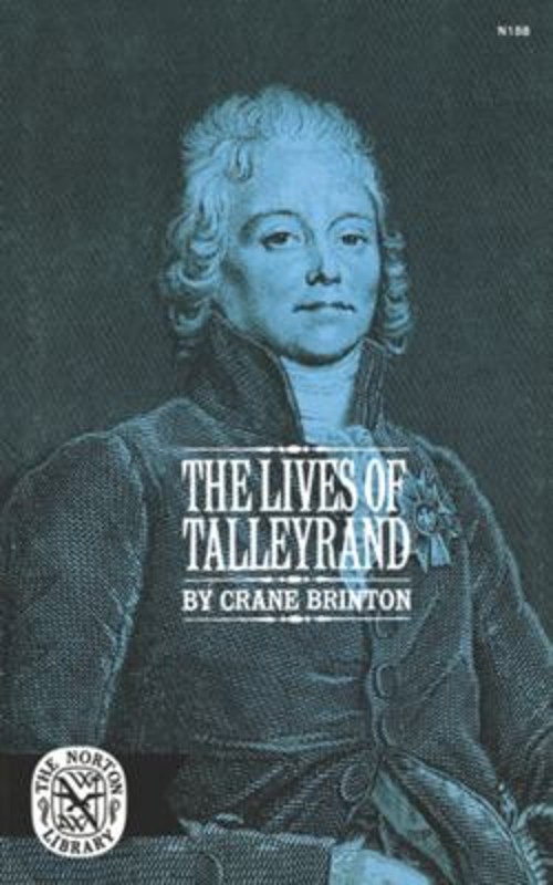 The Lives of Talleyrand Paperback Crane Brinton