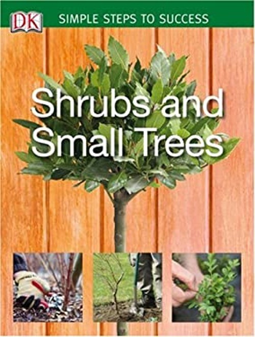 Shrubs and Small Trees Akeroyd, Simon Dorling Kindersley Publishi