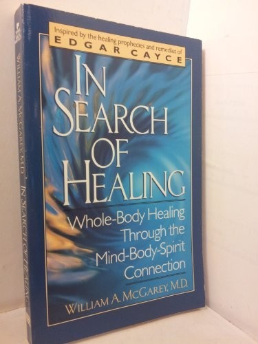 In Search of Healing, McGarey, William A.