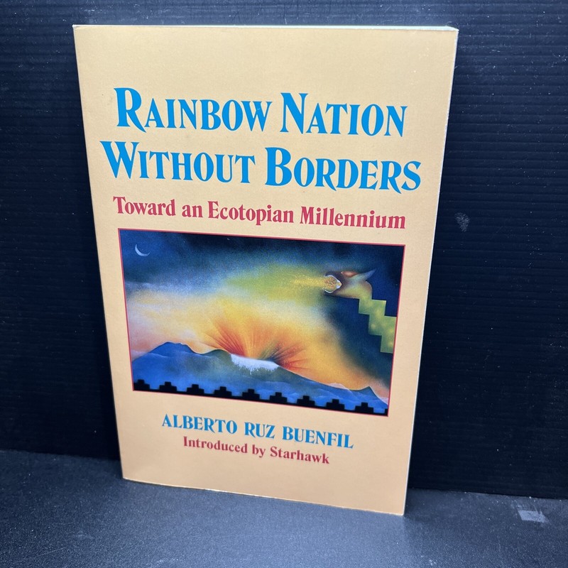 Rainbow Nation Without Borders: Toward an Ecotopian Millennium Trade PB 1991