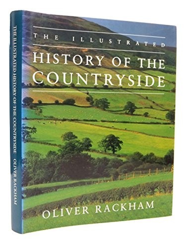 The Illustrated History of the Countryside by Rackham, Oliver Hardback Book The