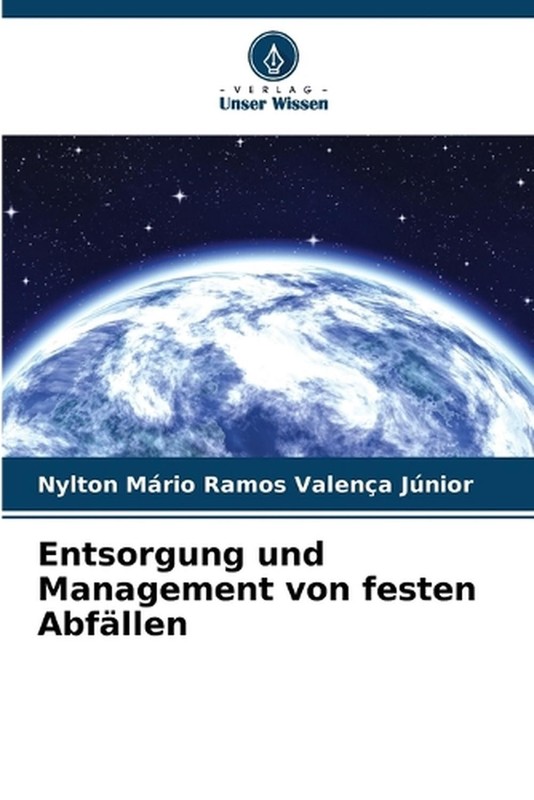 Entsorgung und Management von festen Abfllen by Nylton M?rio Ramos Valen?a J?nio