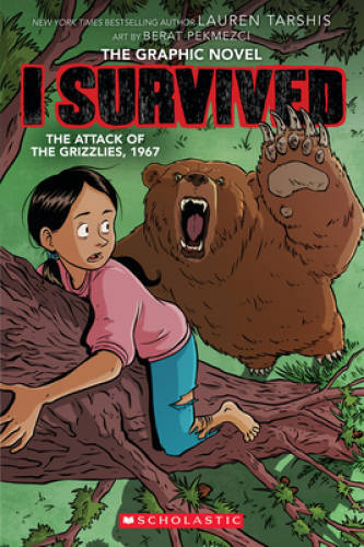 I Survived the Attack of the Grizzlies, 1967: A Graphic Novel (I Sur – VERY GOOD