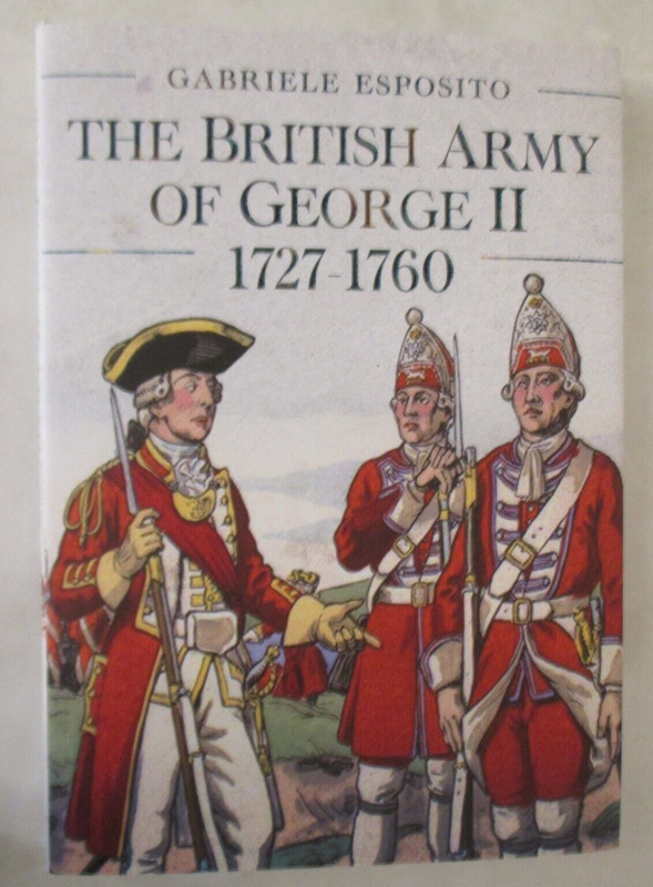 British Army of George II, 1727-1760 by Gabriele Esposito (2024, Hardcover)