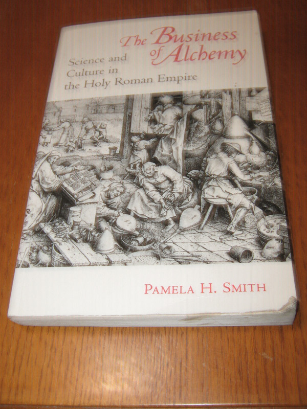 The Business of Alchemy by Pamela H. Smith – Princeton Univ Pr TPB (2016)