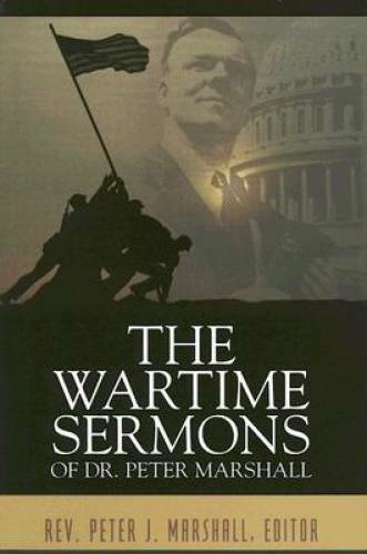 The Wartime Sermons of Dr Peter Marshall – Hardcover – GOOD