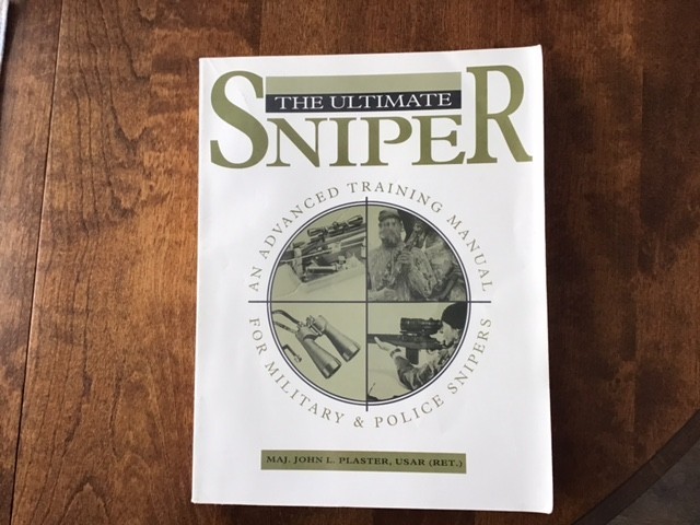 The Ultimate Sniper by Maj. John L. Plaster, USAR