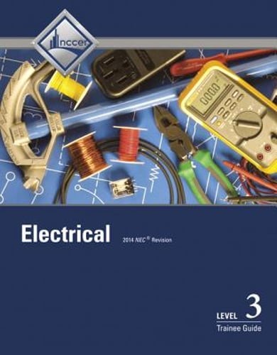 Electrical Level 3 Trainee Guide by NCCER: Used