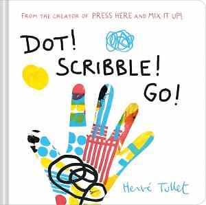 Dot! Scribble! Go! (Herve Tullet) – Hardcover, by Tullet Herve – Good