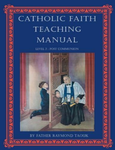 Catholic Faith Teaching Manual – VERY GOOD