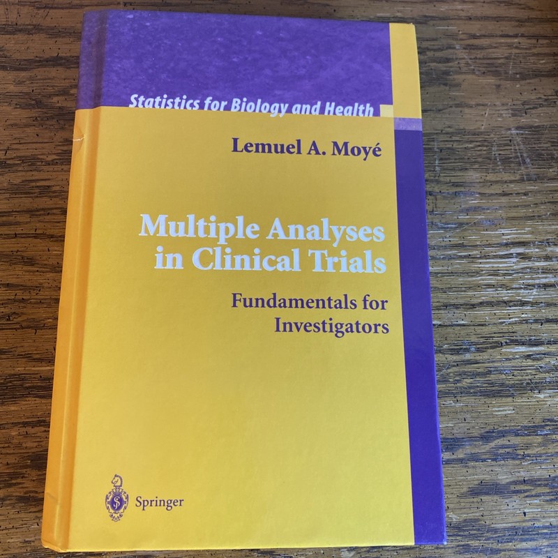 Statistics for Biology and Health Ser.: Multiple Analyses in Clinical Trials…