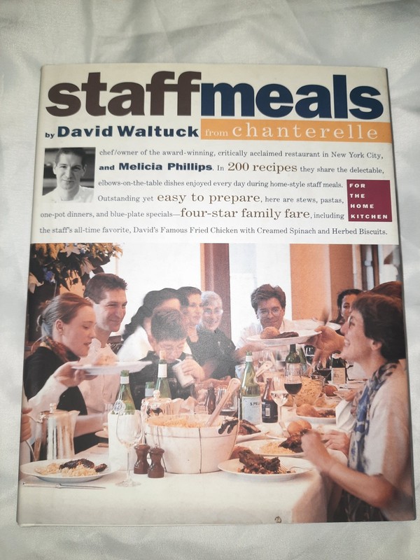 Staff Meals from Chanterelle by David Waltuck-Hardcover Cookbook