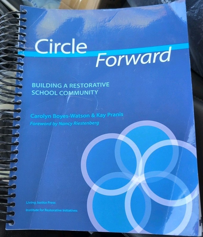 Circle Forward : Building a Restorative School Community by Boyes-Watson