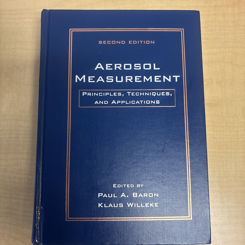 Aerosol Measurement: Principles, Techniques, and Applications by Baron