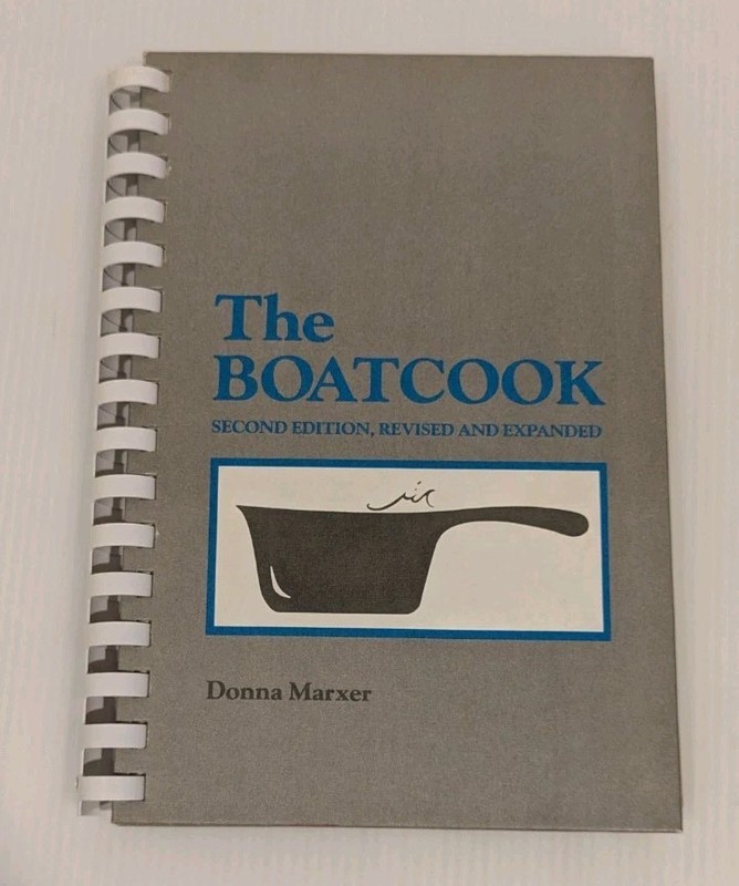 THE BOATCOOK By Donna Marxer 1983 HC Illustrated 2nd Edition Cookbook Recipes