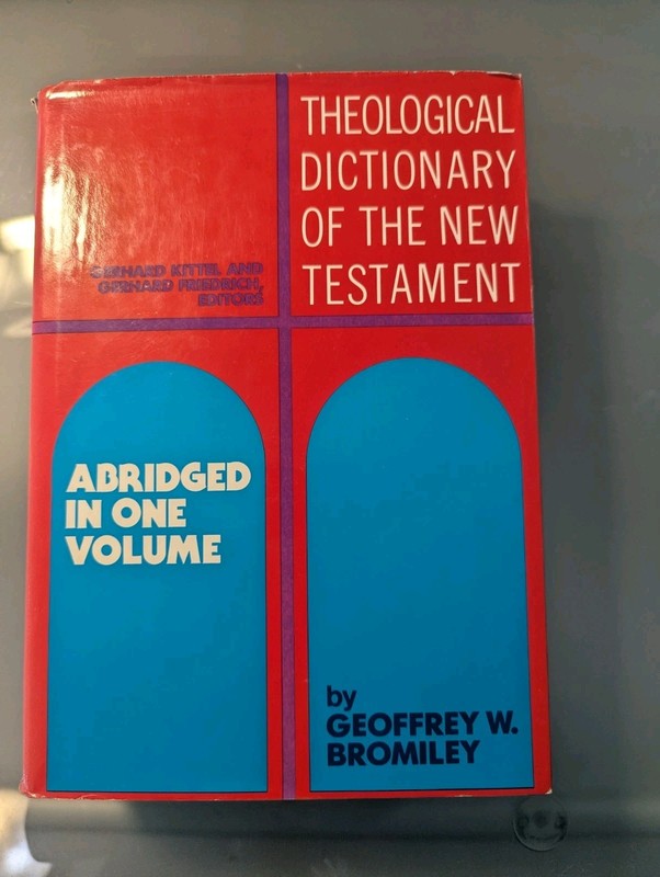 Theoloigical Dictionary of the New Testament by Geoffrey W. Bromiley (1967,…