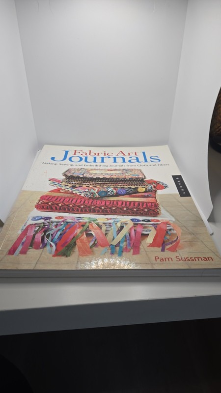 Fabric Art Journals Book Pam Sussman 2005