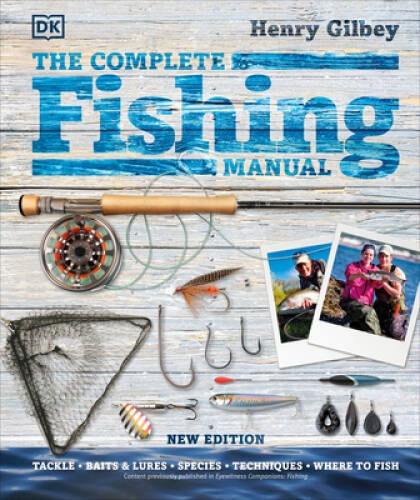 The Complete Fishing Manual – Hardcover By Gilbey, Henry – GOOD