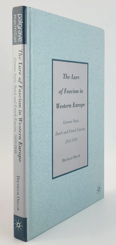 Lure of Fascism in Western Europe Dietrich Orlow Nazi Dutch French Fascist HC