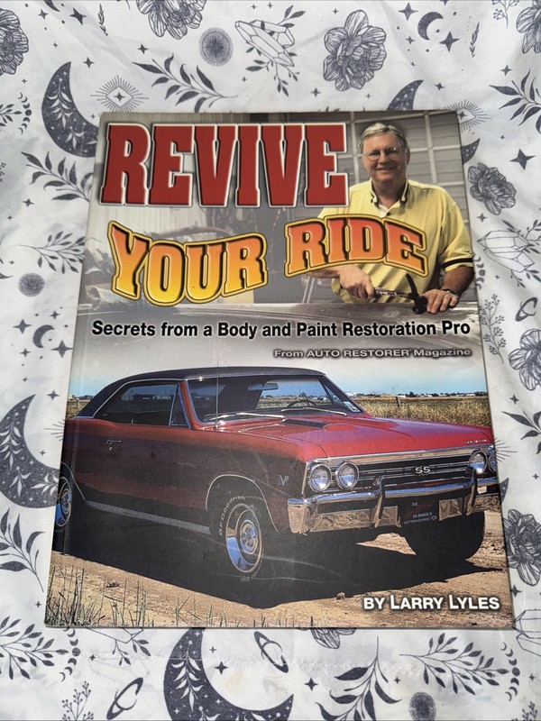 Revive Your Ride: Secrets from a Body …, Lyles, Larry