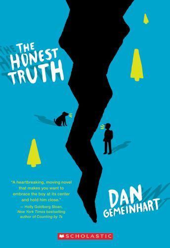 The Honest Truth; Scholastic Gold – Dan Gemeinhart, 0545665744, paperback