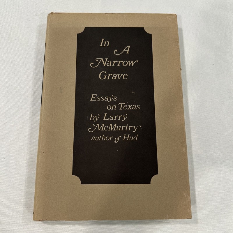 McMurtry Larry In A Narrow Grave C 1968 HC 1st Edition DJ Second state
