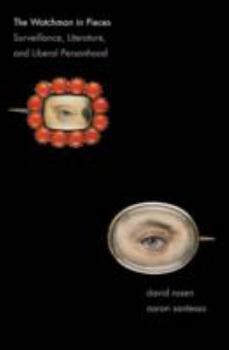 Watchman in Pieces : Surveillance, Literature, and Liberal Personhood, Hardco…