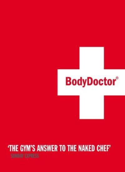 The Bodydoctor: In 6 Weeks Take 5 Inches Off Your Waist, Lose a