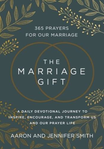 The Marriage Gift: 365 Prayers for Our Marriage – A Daily Devotional – VERY GOOD