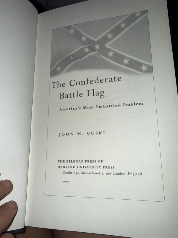 Confederate Battle Flag : America's Most Embattled Emblem by John M. Coski (2005 gallery
