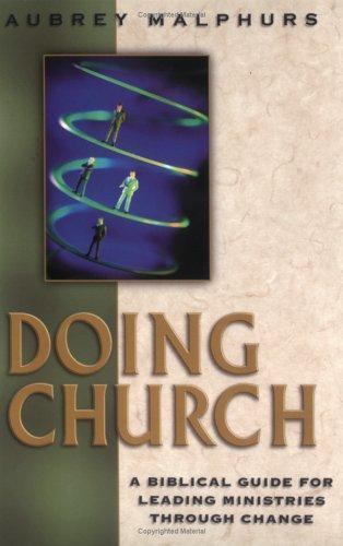 Doing Church – paperback, 0825431875, Aubrey Malphurs, new