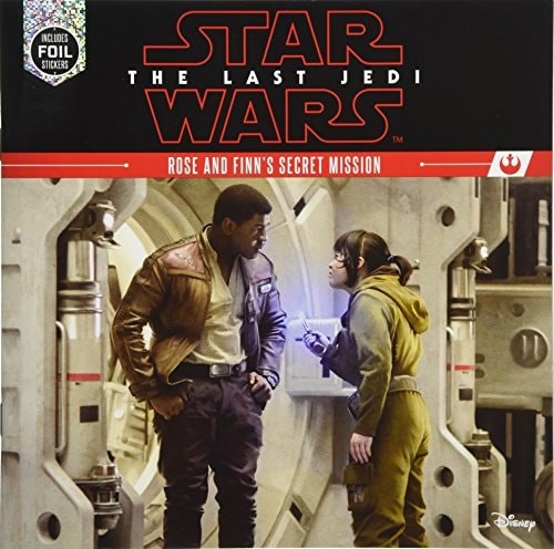 Star Wars: The Last Jedi Rose and Finn’s Secret Mission by Patrick, Ella, Good B