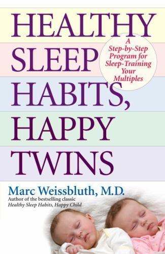 Healthy Sleep Habits, Happy Twins: A – paperback, 0345497791, Marc Weissbluth MD