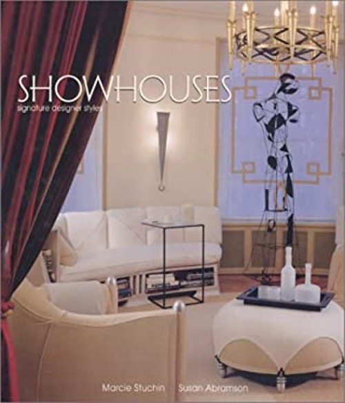 Showhouses : Signature Design Styles Hardcover Marcie, Abramson,