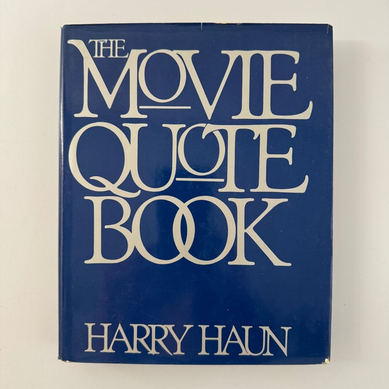 The Movie Quote Book Harry Haun 1980 First Edition Lippincott & Crowell