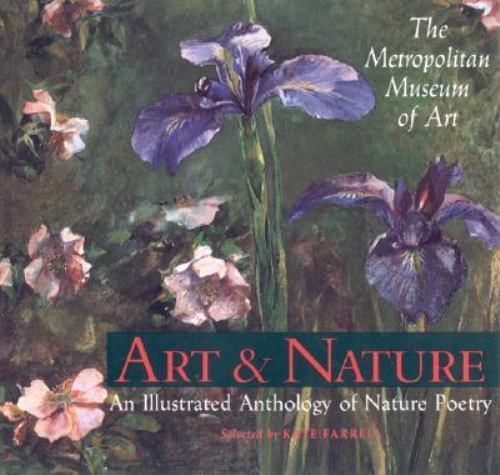 Art & Nature: An Illustrated Anthology of Nature Poetry by Farrell, Kate