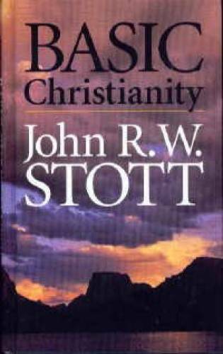 Basic Christianity – Hardcover By Stott, John R. W – VERY GOOD