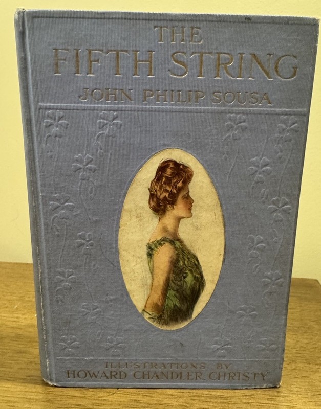 Antique Book «The Fifth String» by John Philip Sousa; 1907; Illust.; Unique