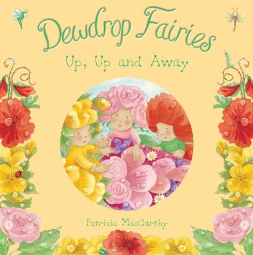 Dewdrop Fairies: up, up and Away Paperback Patricia MacCarthy