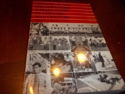 INDIANS OF THE SOUTHEASTERN UNITED STATES IN THE LATE 20TH By J. Anthony Paredes