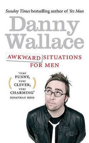 Awkward Situations for Men – Paperback By Danny Wallace – ACCEPTABLE