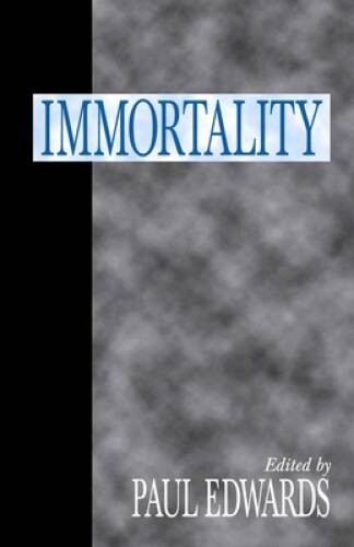Immortality – Paperback By Edwards, Paul – GOOD
