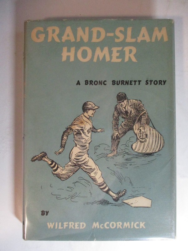 Bronc Burnett #7 Grand-Slam Homer, Wilfred McCormick Putnam DJ 1st Edition 1951