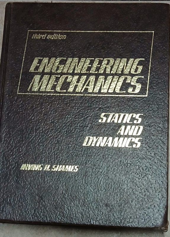 Engineering Mechanics Statics And Dynamics By Irving H. Shames 3rd Edition HB